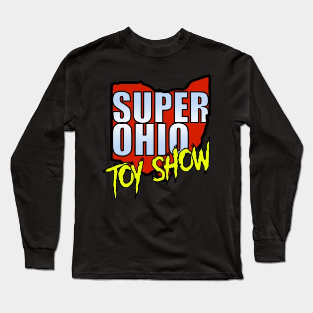 The Super Ohio Toy Show Long Sleeve T-Shirt by The Ohio Toy and Comic Show